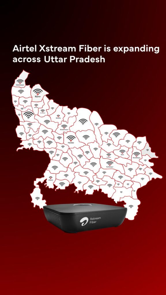 Airtel ने उत्तर प्रदेश में 40 लाख से अधिक अतिरिक्त नए घरों तक अपनी वाई-फाई सेवा का विस्तार किया Airtel India